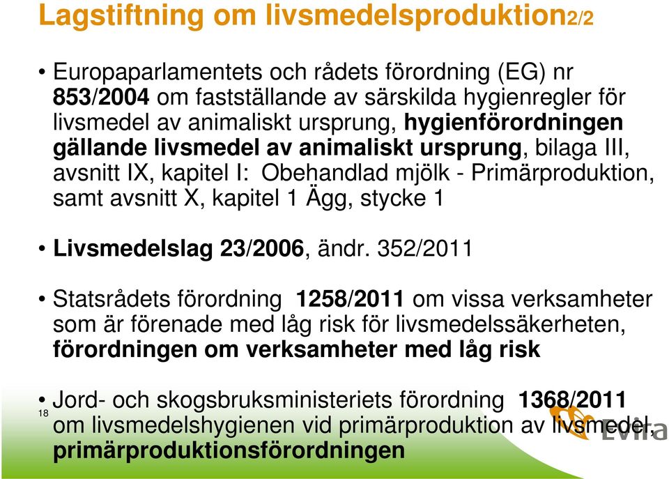 Ägg, stycke 1 Livsmedelslag 23/2006, ändr.