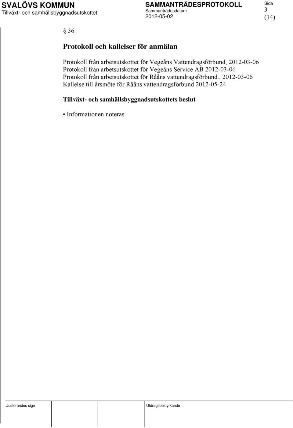 2012-03-06 Protokoll från arbetsutskottet för Rååns vattendragsförbund.
