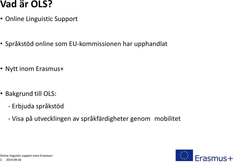 EU-kommissionen har upphandlat Nytt inom Erasmus+