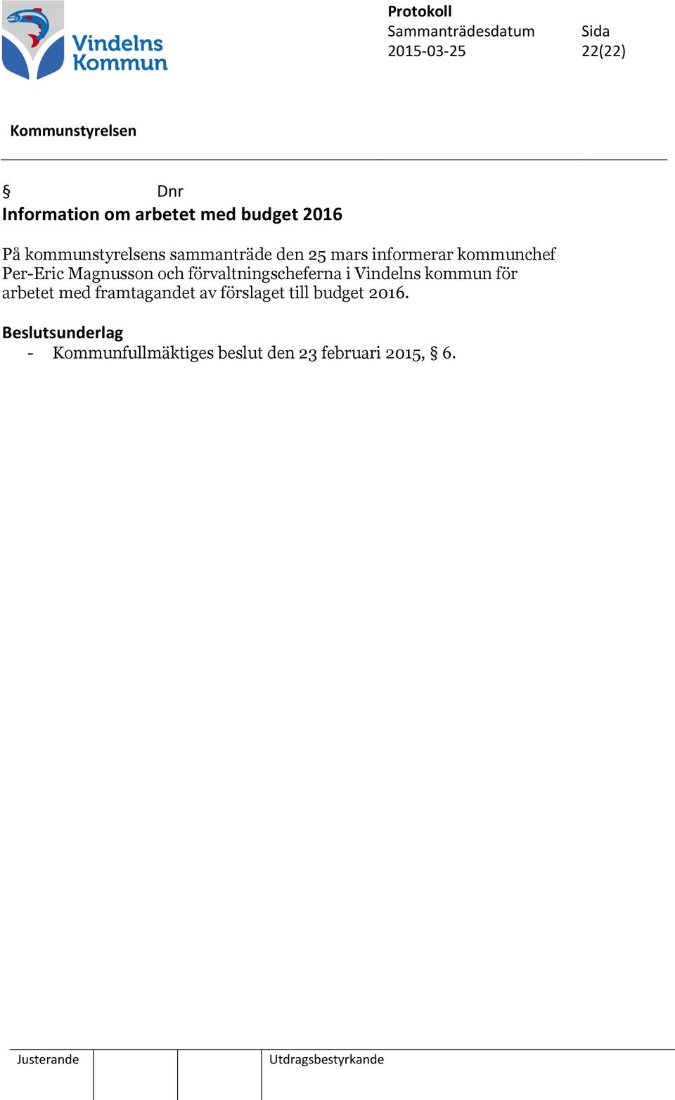 Magnusson och förvaltningscheferna i Vindelns kommun för arbetet med