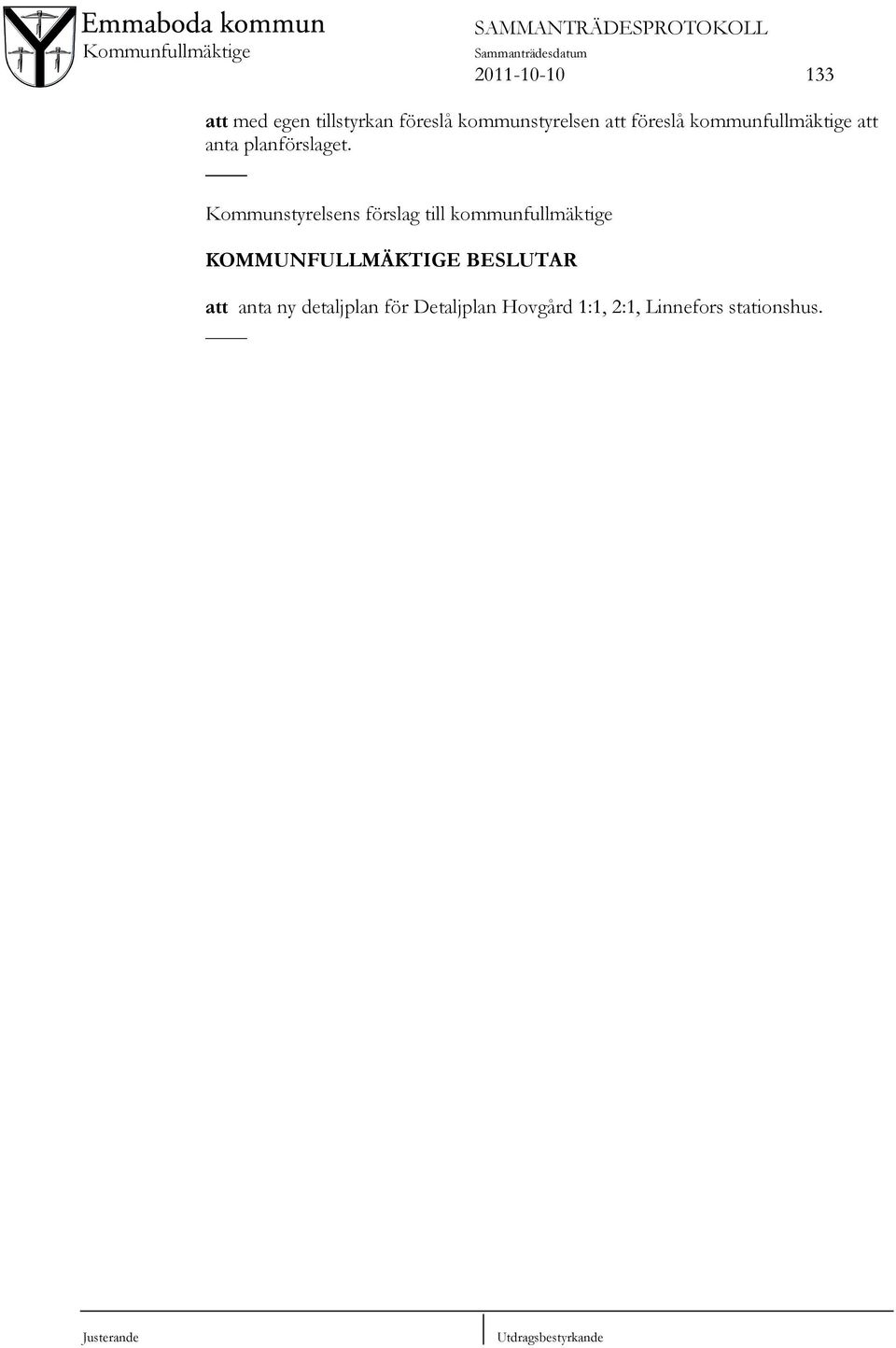 planförslaget.