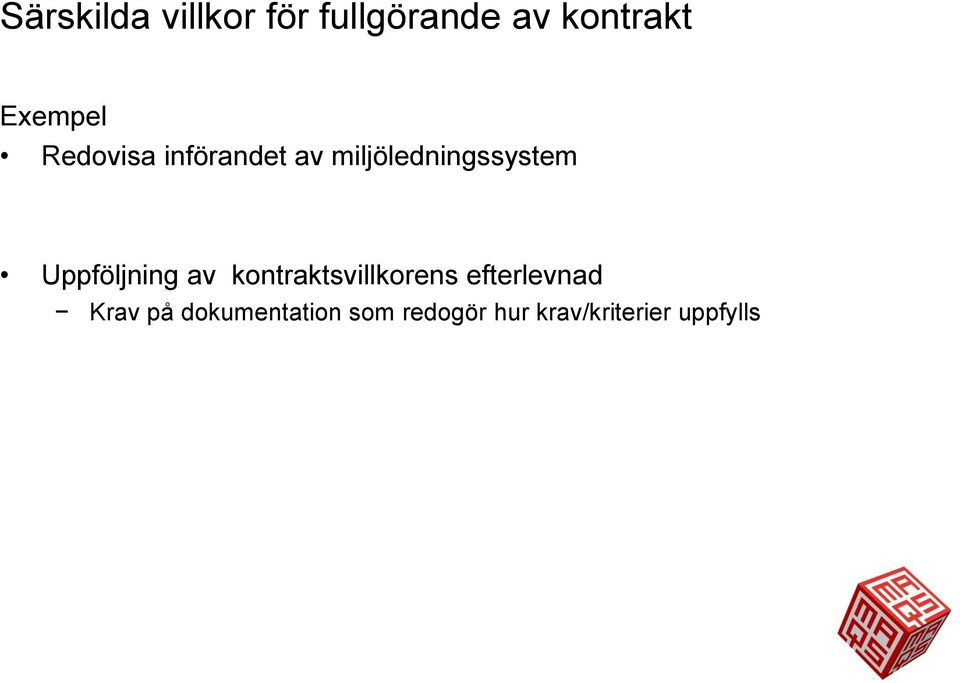 Uppföljning av kontraktsvillkorens efterlevnad Krav