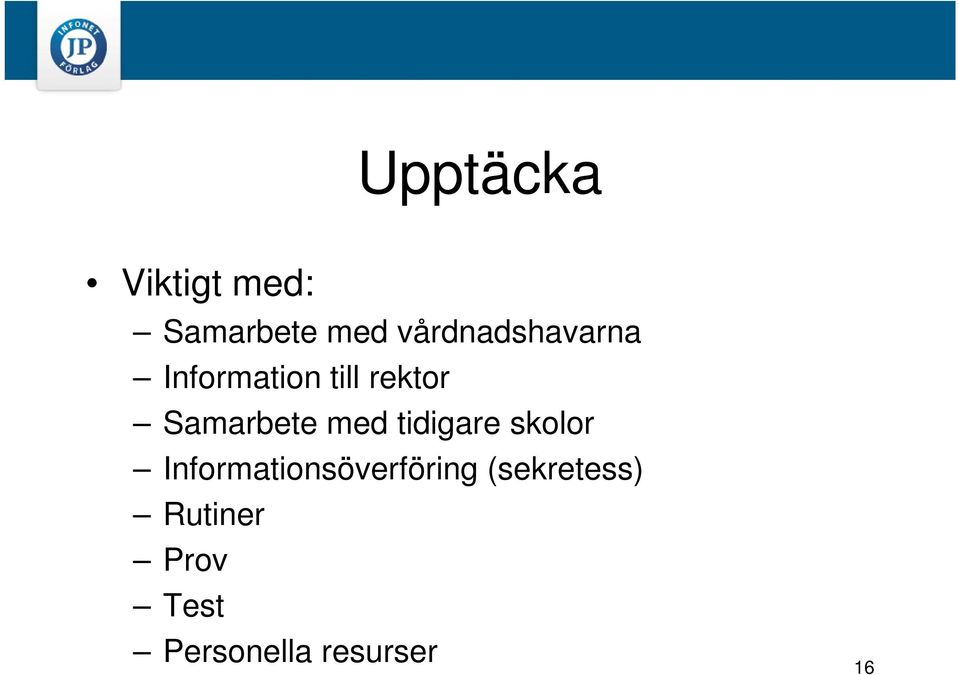 Samarbete med tidigare skolor