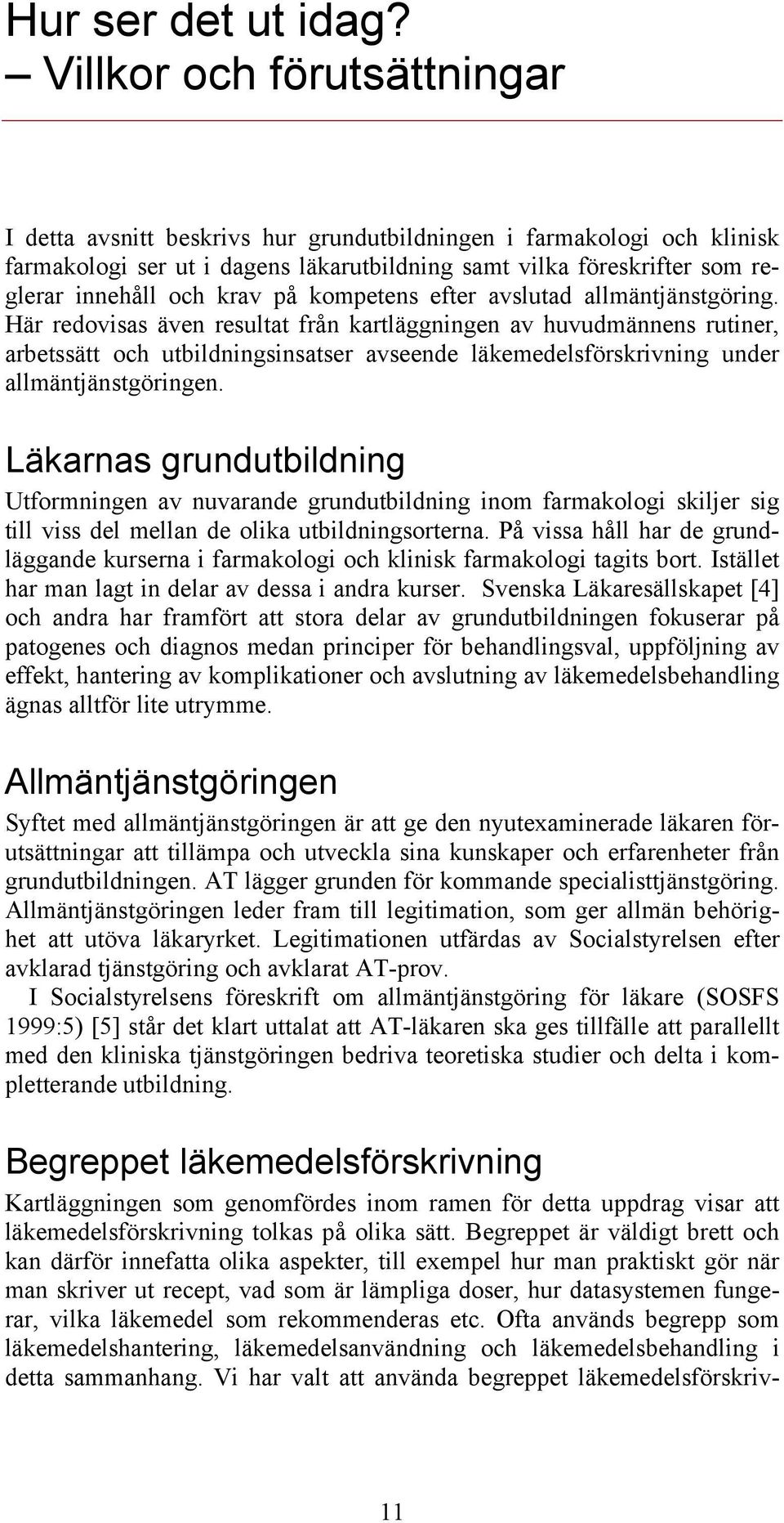 på kompetens efter avslutad allmäntjänstgöring.