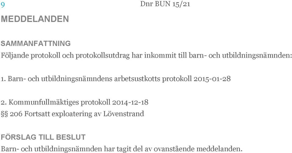 Barn- och utbildningsnämndens arbetsustkotts protokoll 2015-01-28 2.