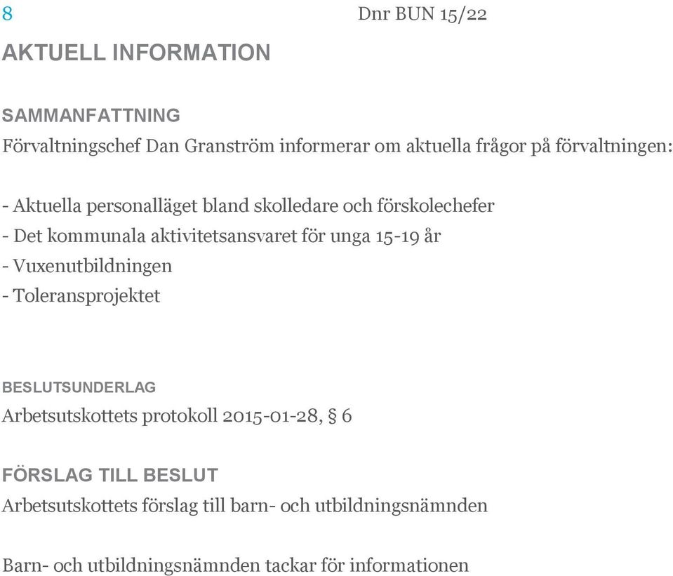 aktivitetsansvaret för unga 15-19 år - Vuxenutbildningen - Toleransprojektet Arbetsutskottets protokoll