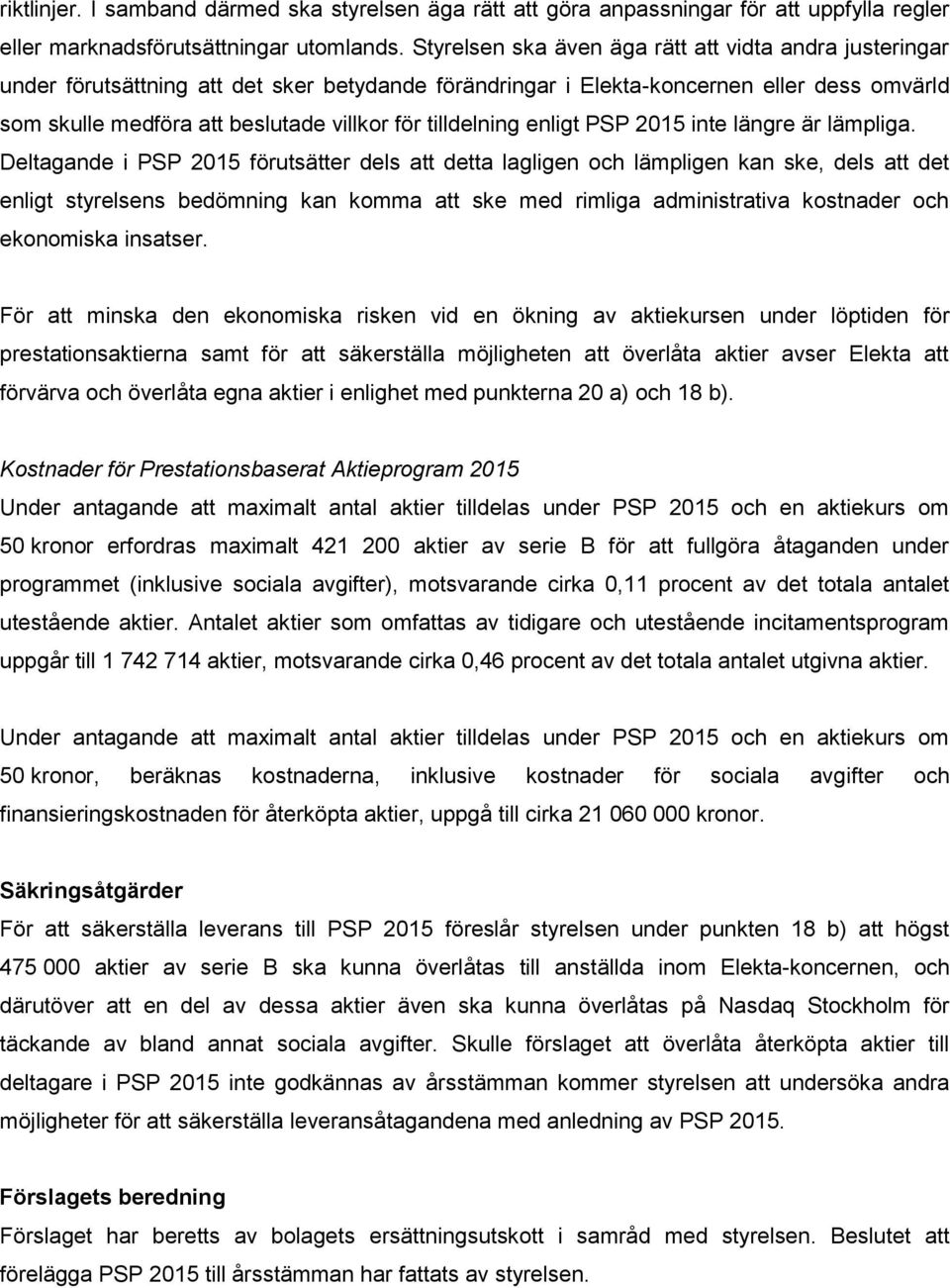 tilldelning enligt PSP 2015 inte längre är lämpliga.