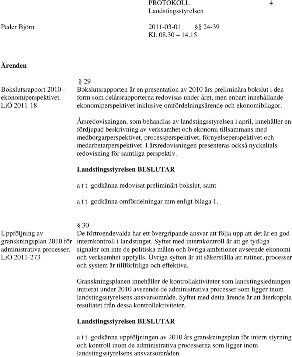 omfördelningsärende och ekonomibilagor.