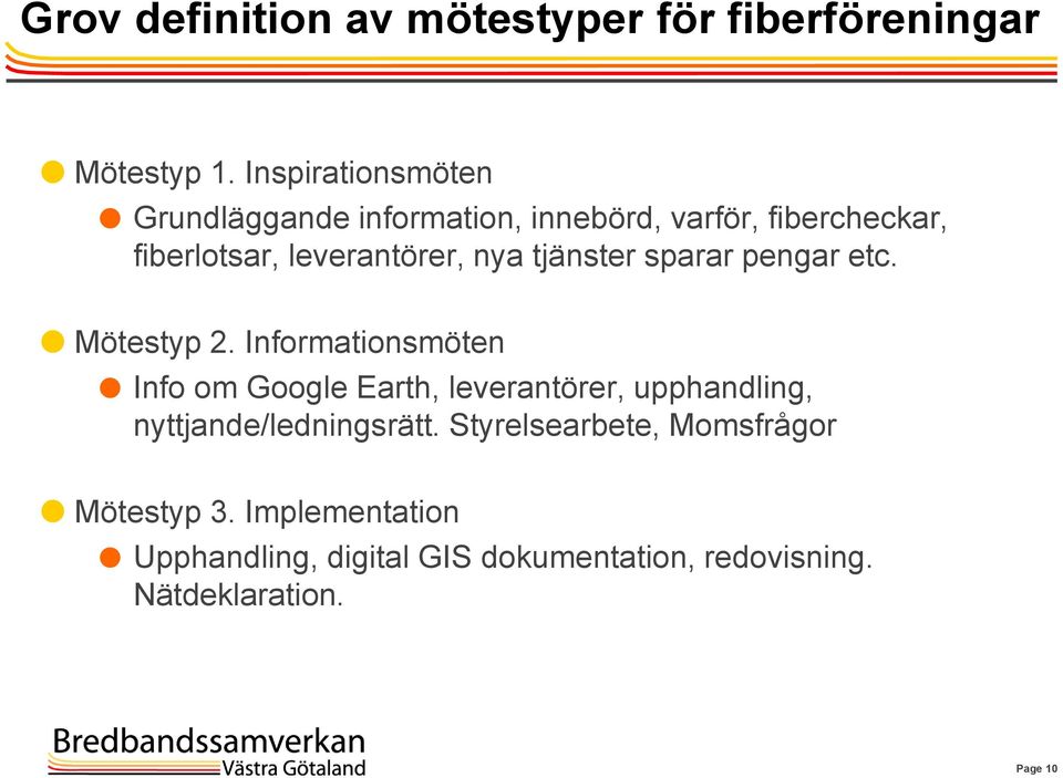 tjänster sparar pengar etc. Mötestyp 2.