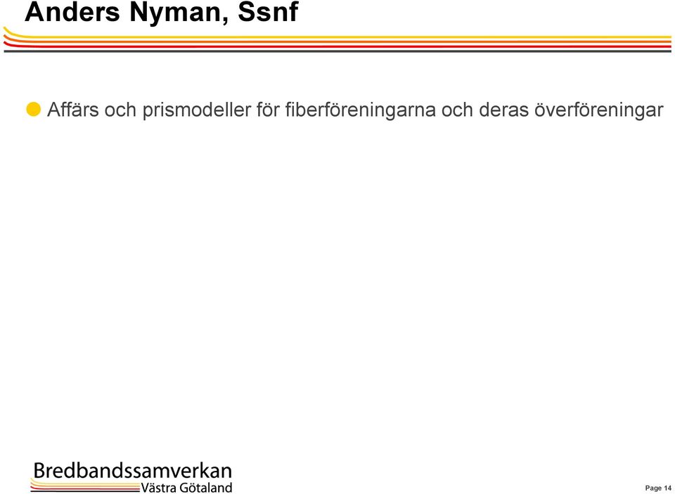 för fiberföreningarna