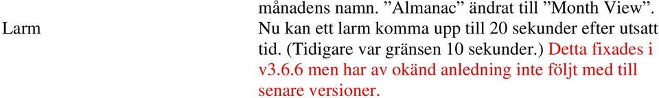 tid. (Tidigare var gränsen 10 sekunder.