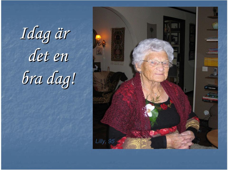 bra dag!