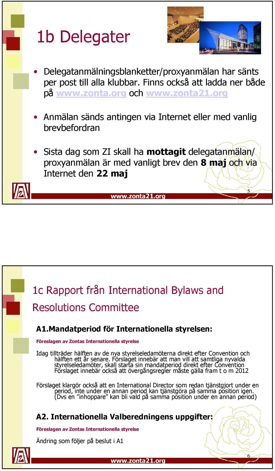 1c Rapport från International Bylaws and Resolutions Committee A1.