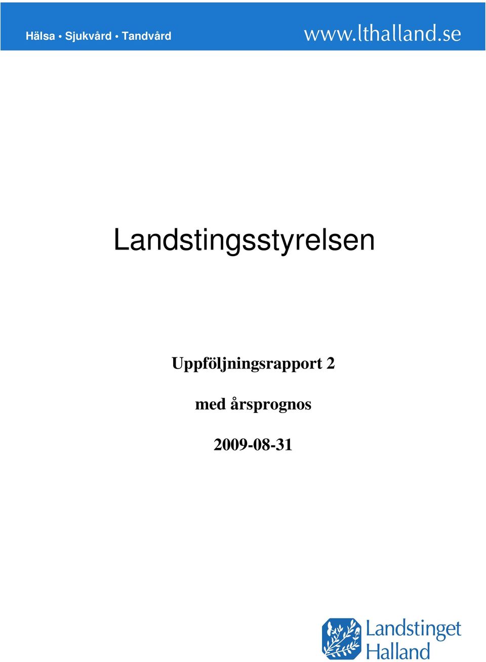 Landstingsstyrelsen