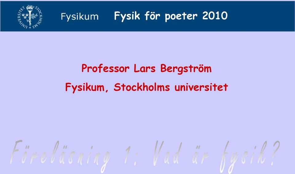 Bergström Fysikum,