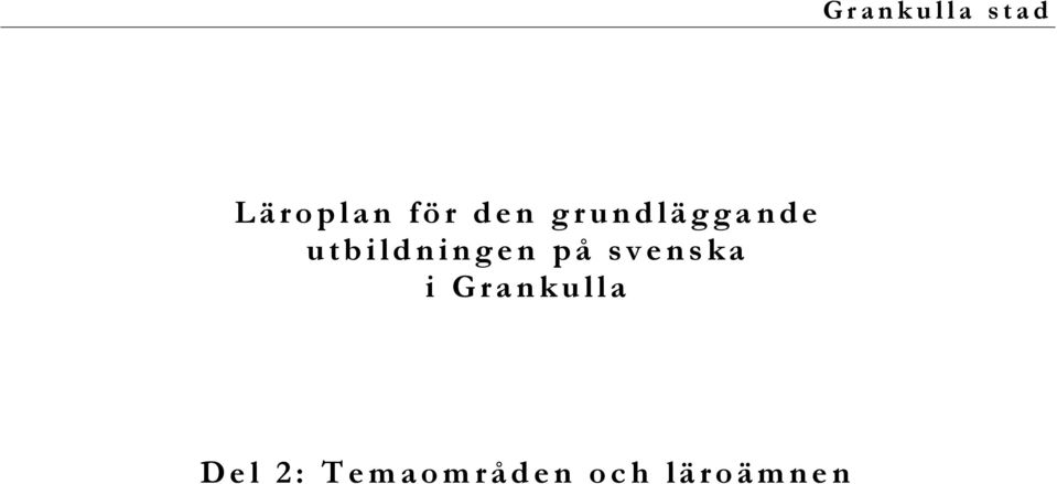 e n p å s v e n s k a i G r a n k u l l a D e l 2