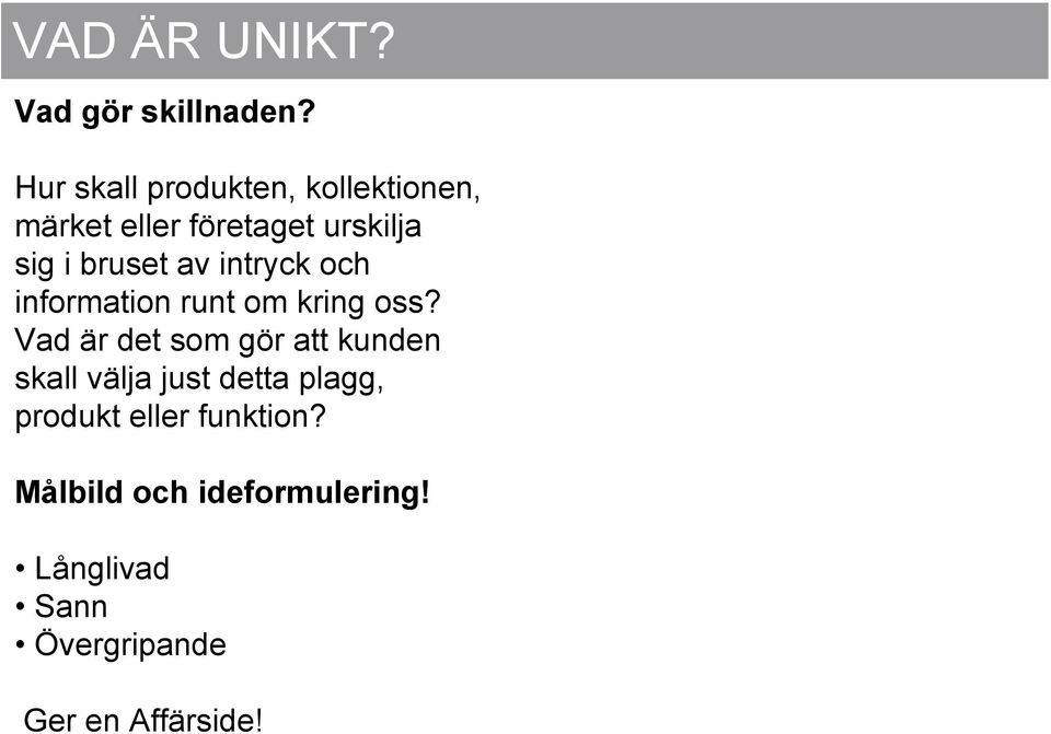 av intryck och information runt om kring oss?