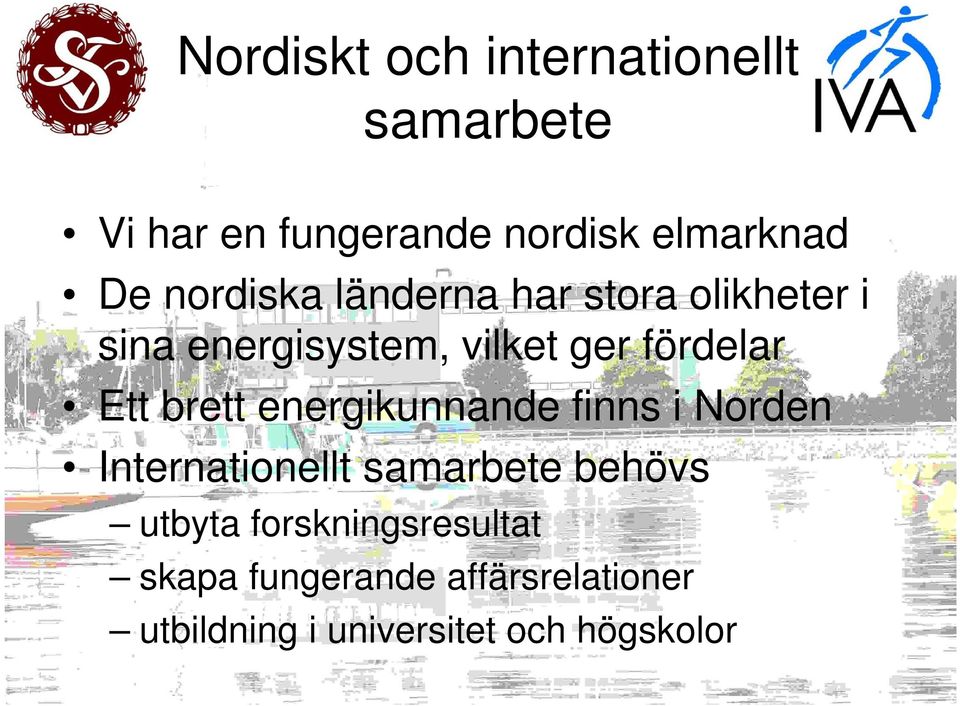 brett energikunnande finns i Norden Internationellt samarbete behövs utbyta