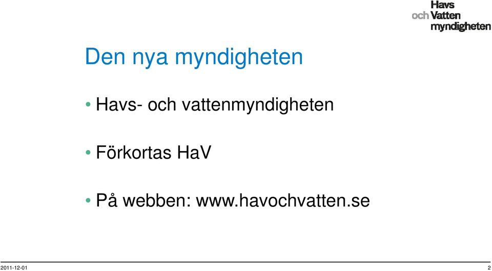 Förkortas HaV På webben: