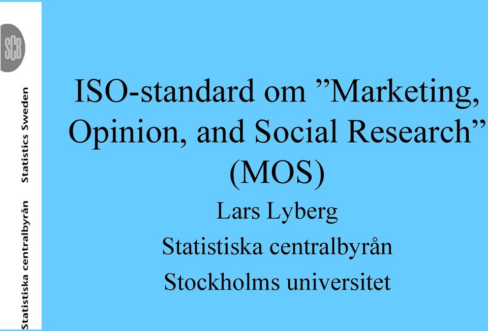 (MOS) Lars Lyberg Statistiska