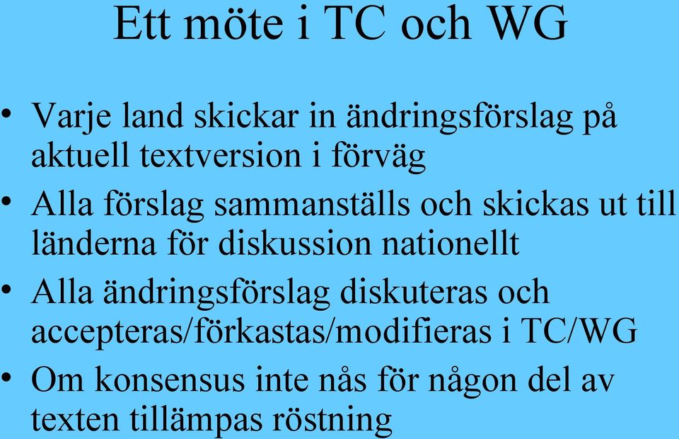 för diskussion nationellt Alla ändringsförslag diskuteras och