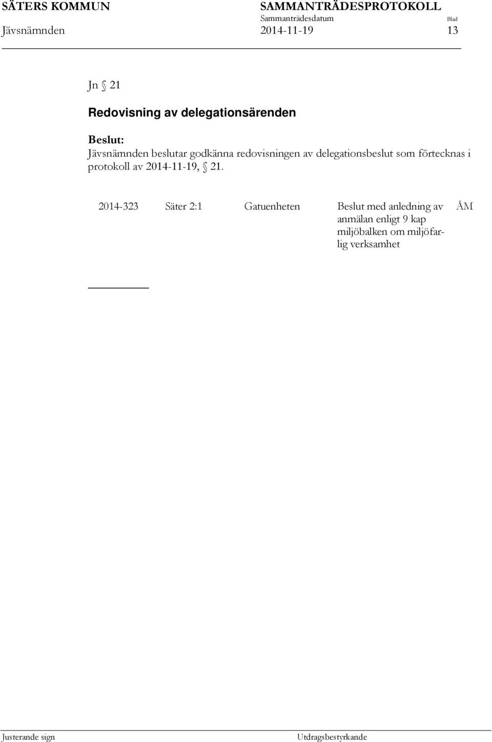 förtecknas i protokoll av 2014-11-19, 21.