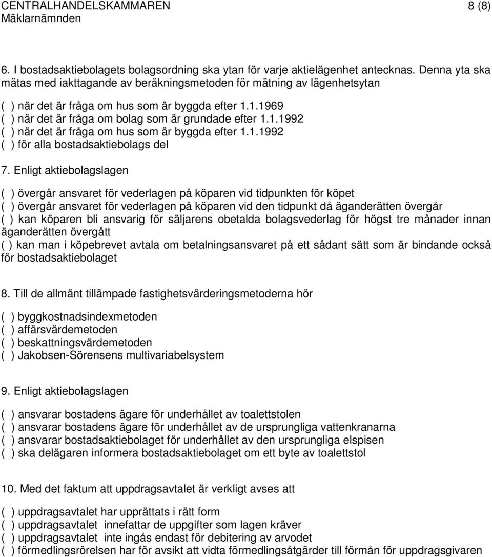 1.1992 ( ) för alla bostadsaktiebolags del 7.