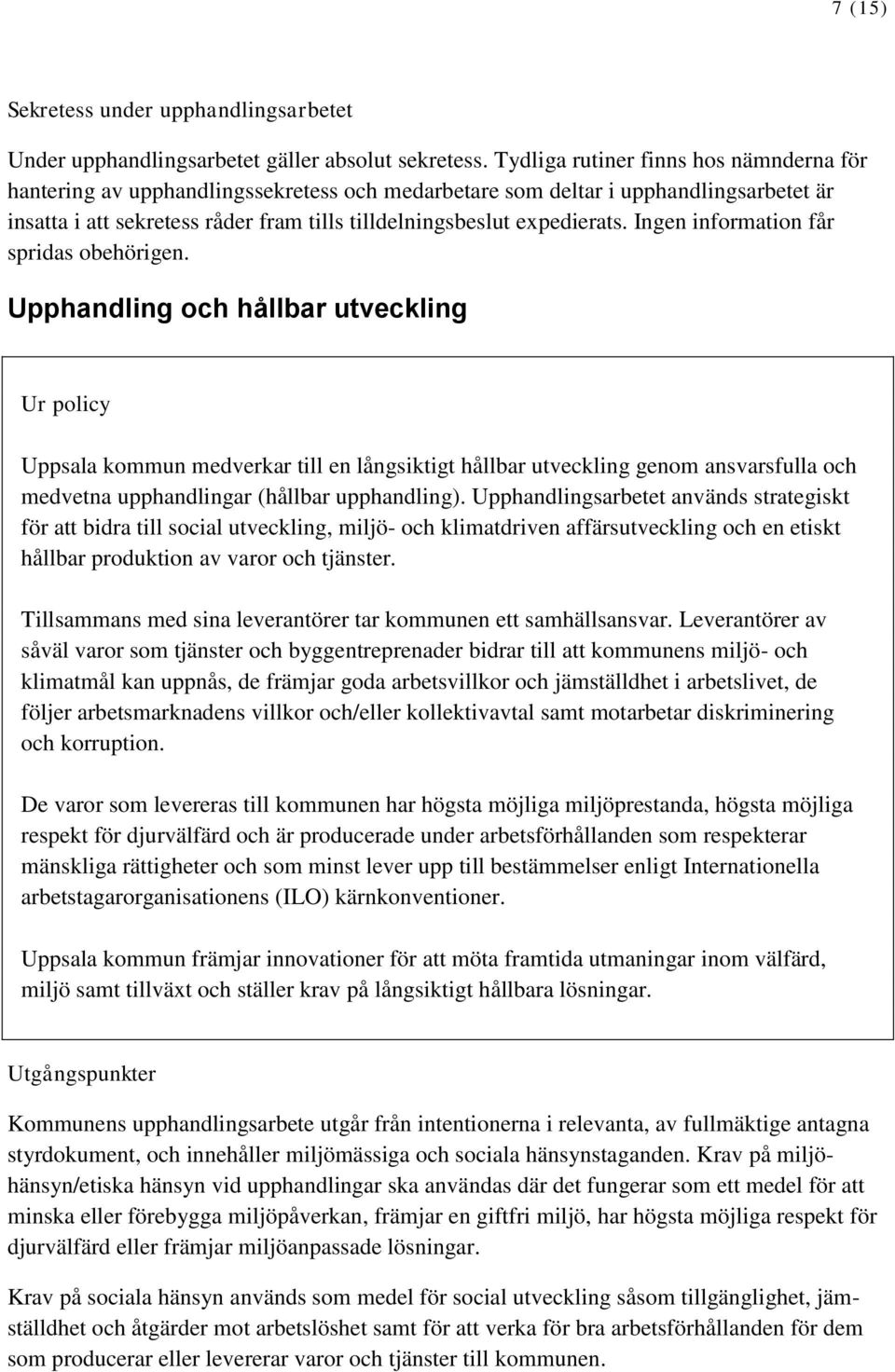 Ingen information får spridas obehörigen.