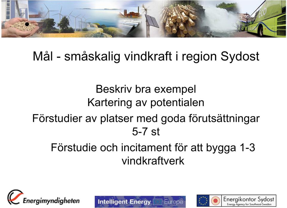 av platser med goda förutsättningar 5-7 st