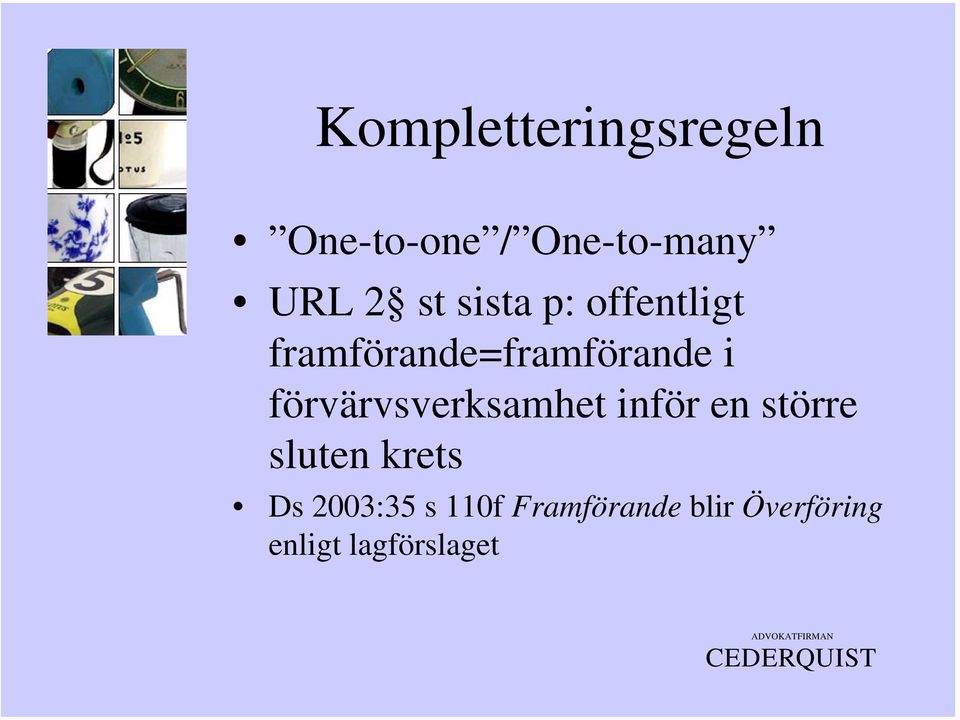 förvärvsverksamhet inför en större sluten krets Ds