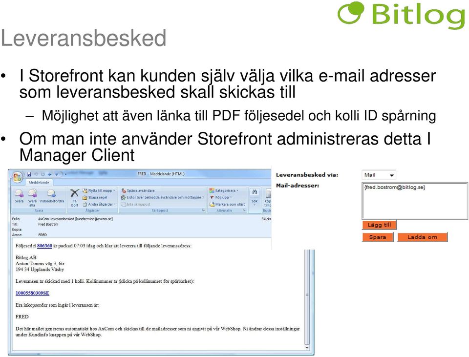 Möjlighet att även länka till PDF följesedel och kolli ID