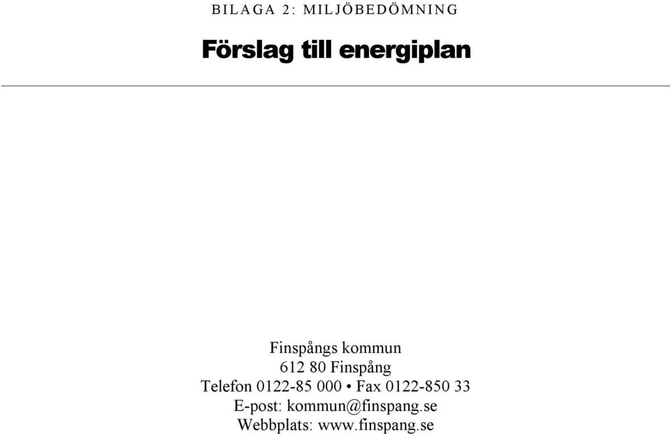 80 Finspång Telefon 0122-85 000 Fax 0122-850