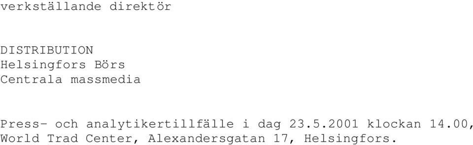 analytikertillfälle i dag 23.5.2001 klockan 14.