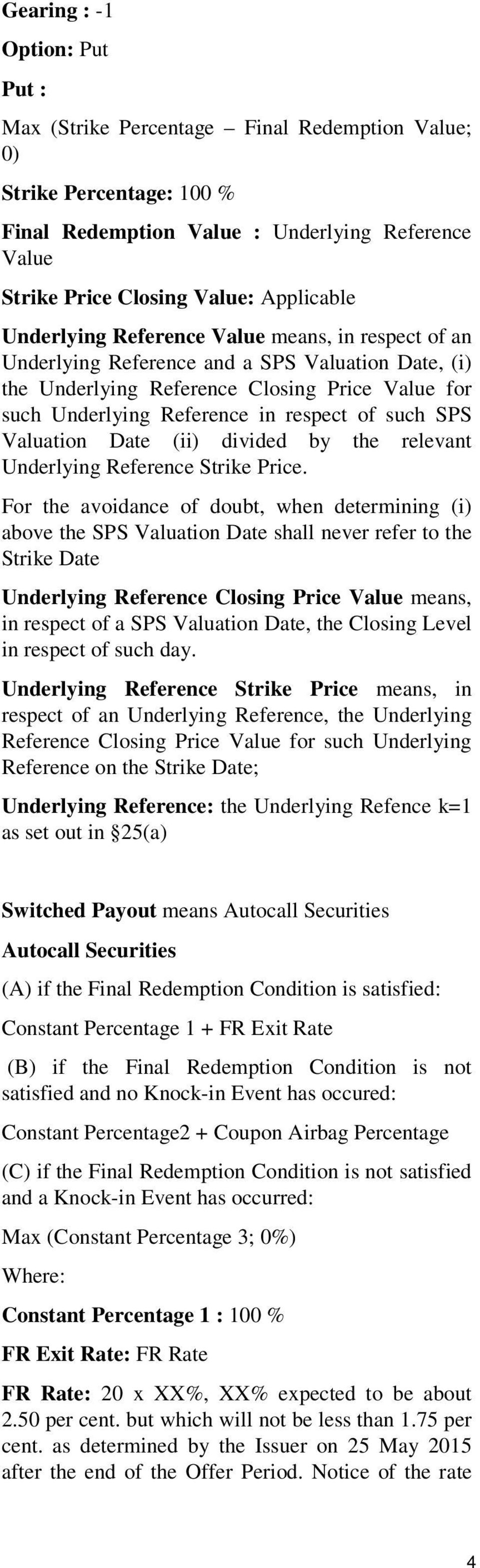 Valuation Date (ii) divided by the relevant Underlying Reference Strike Price.