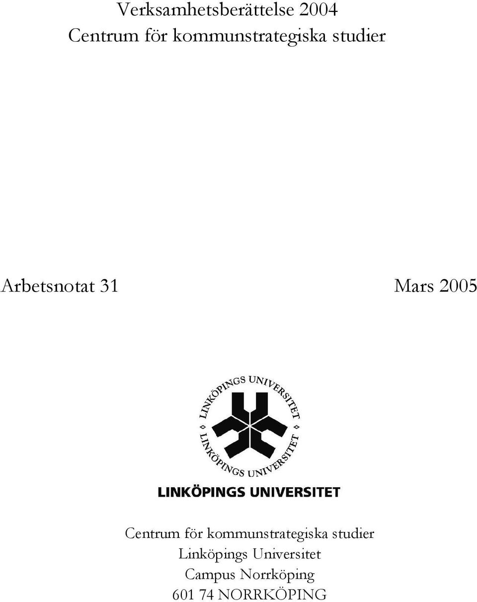 2005 Centrum för kommunstrategiska studier