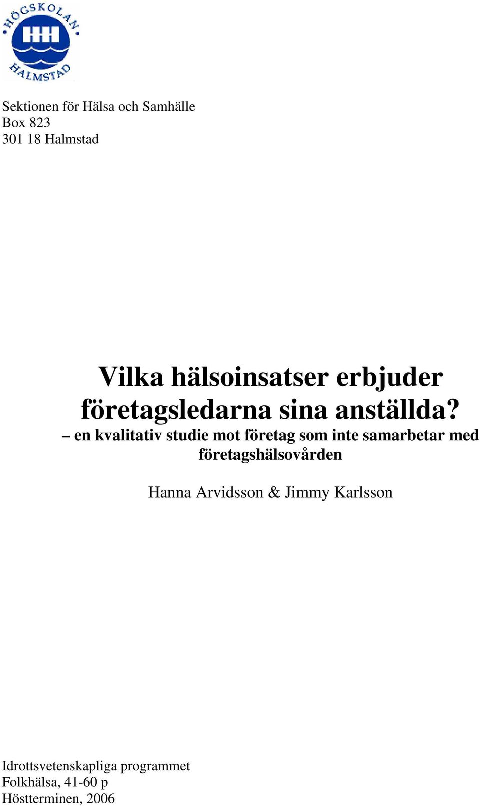 en kvalitativ studie mot företag som inte samarbetar med