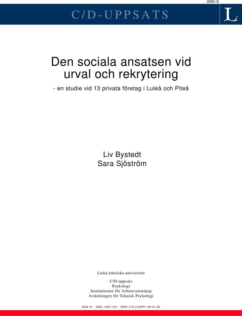 tekniska universitet C/D-uppsats Psykologi Institutionen för Arbetsvetenskap