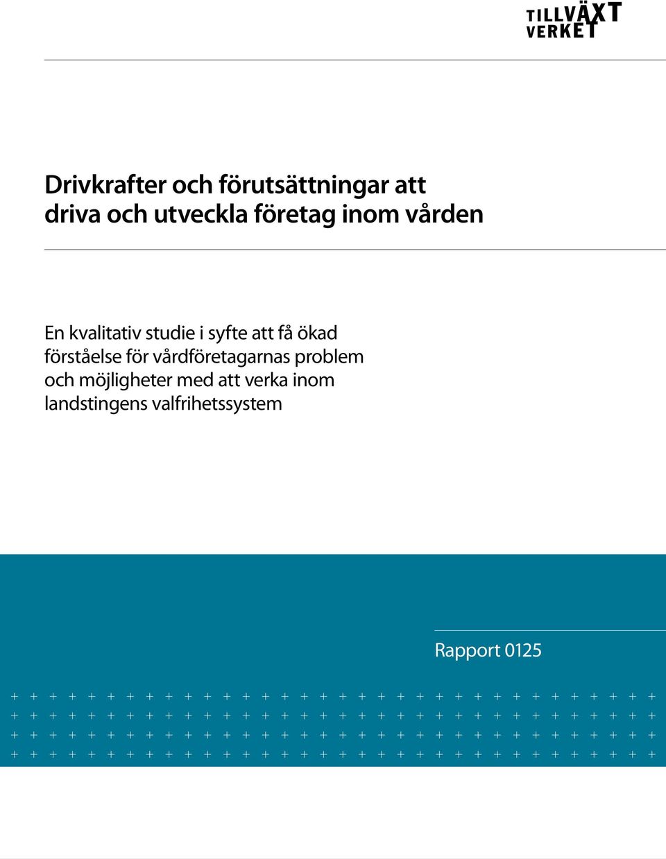 ökad förståelse för vårdföretagarnas problem och
