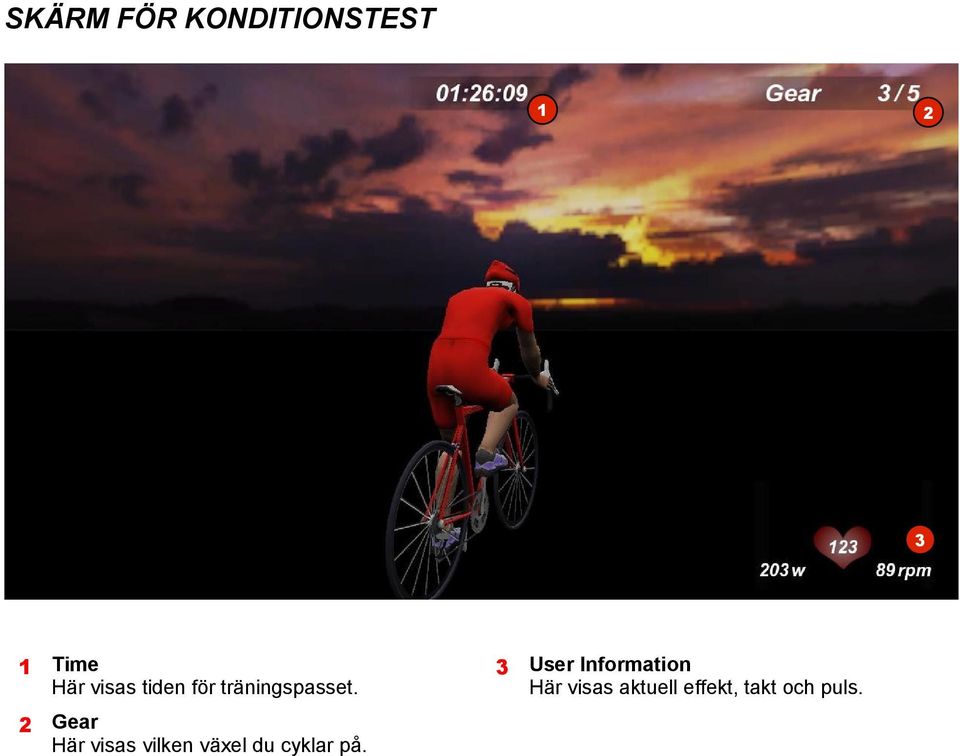 Gear Här visas vilken växel du cyklar på.