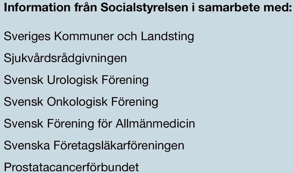 Förening Svensk Onkologisk Förening Svensk Förening för