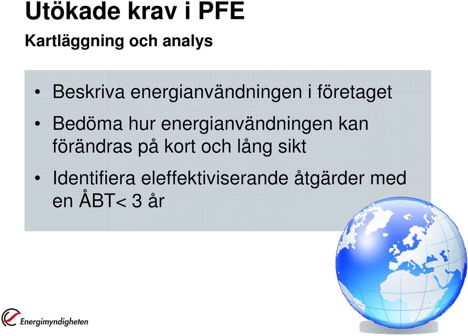 energianvändningen kan förändras på kort och lång