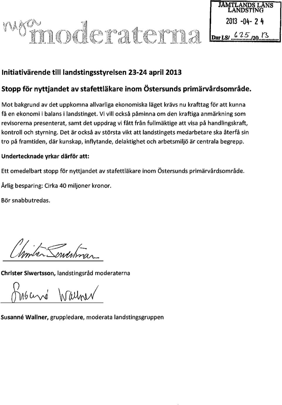 Vi vill också påminna om den kraftiga anmärkning som revisorerna presenterat, samt det uppdrag vi fått från fullmäktige att visa på handlingskraft, kontroll och styrning.
