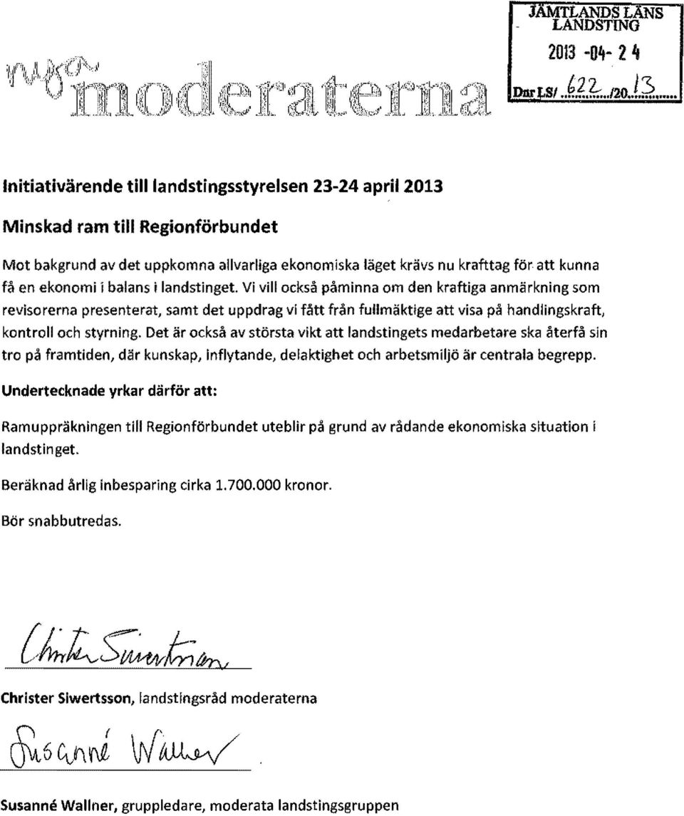 balans i landstinget. Vi vill också påminna om den kraftiga anmärkning som revisorerna presenterat, samt det uppdrag vi fått från fullmäktige att visa på handlingskraft, kontroll och styrning.