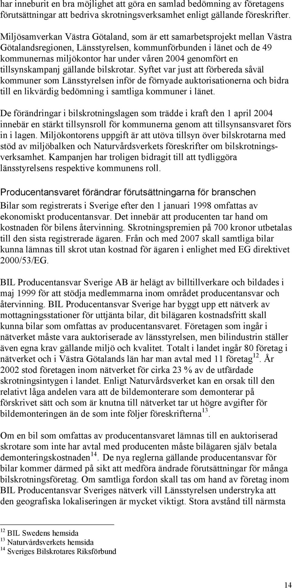 tillsynskampanj gällande bilskrotar.