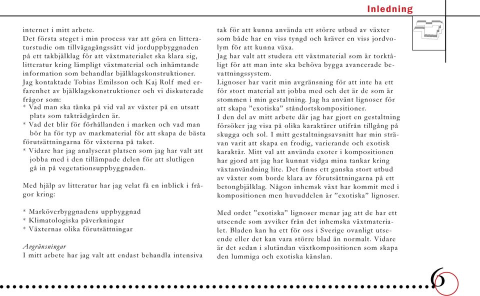 växtmaterial och inhämtande information som behandlar bjälklagskonstruktioner.