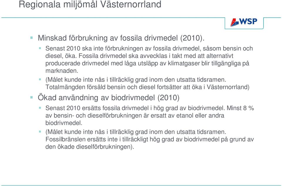 (Målet kunde inte nås i tillräcklig grad inom den utsatta tidsramen.