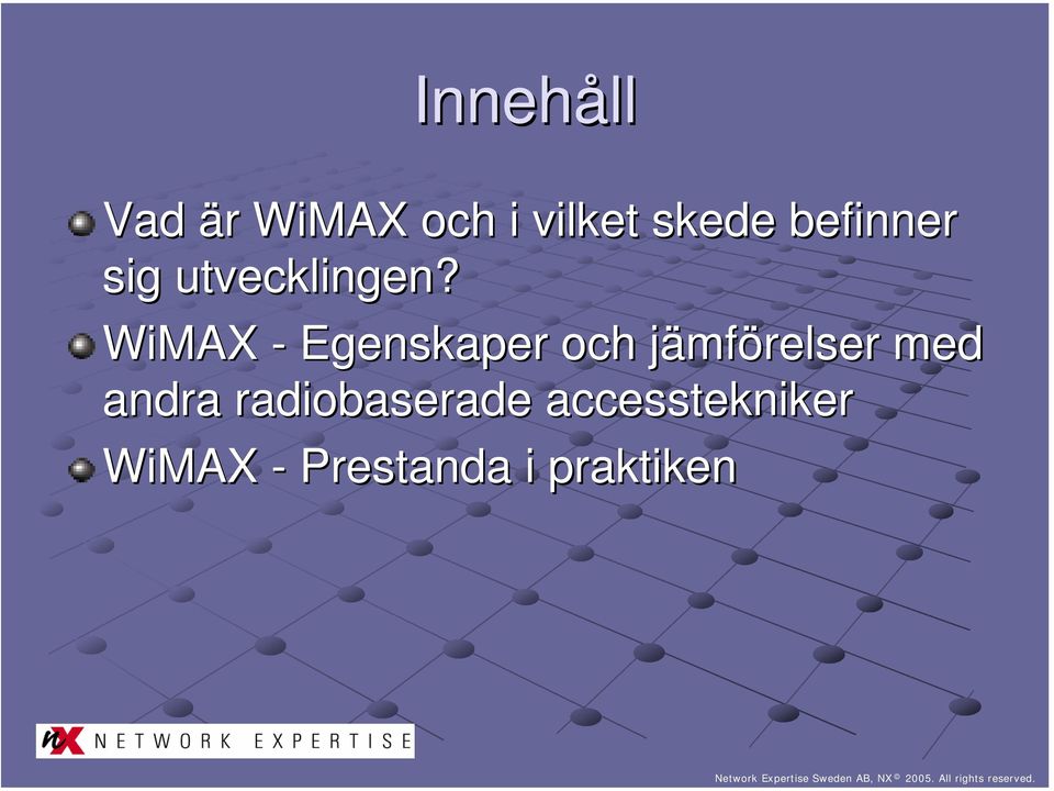 WiMAX - Egenskaper och jämfj mförelser med
