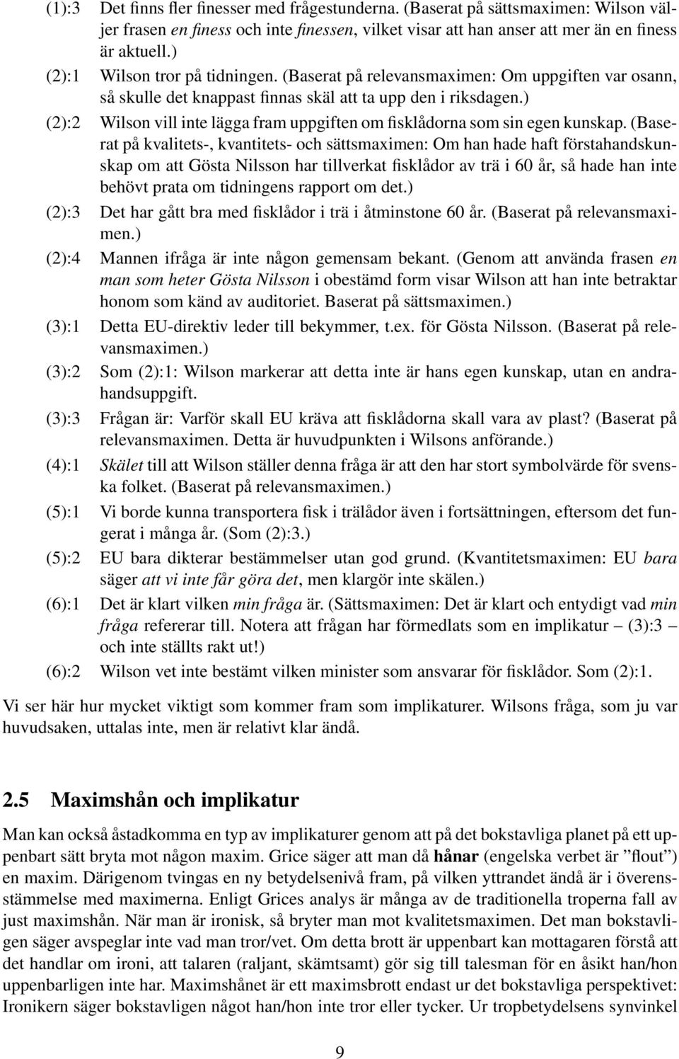) (2):2 Wilson vill inte lägga fram uppgiften om fisklådorna som sin egen kunskap.
