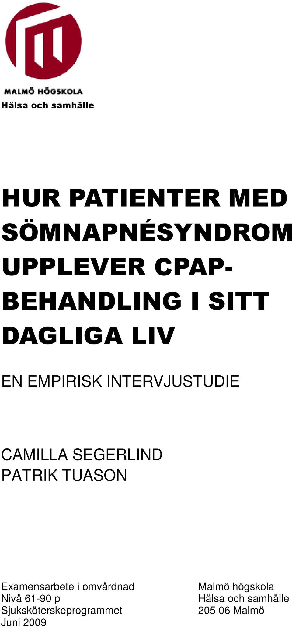 SEGERLIND PATRIK TUASON Examensarbete i omvårdnad Nivå 61-90 p