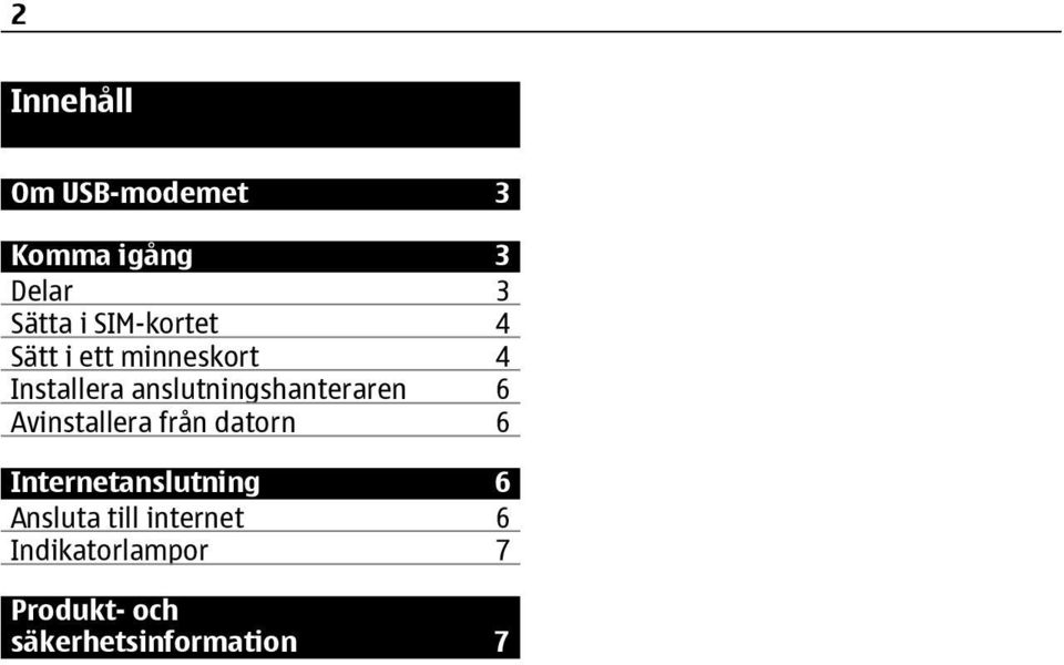 anslutningshanteraren 6 Avinstallera från datorn 6